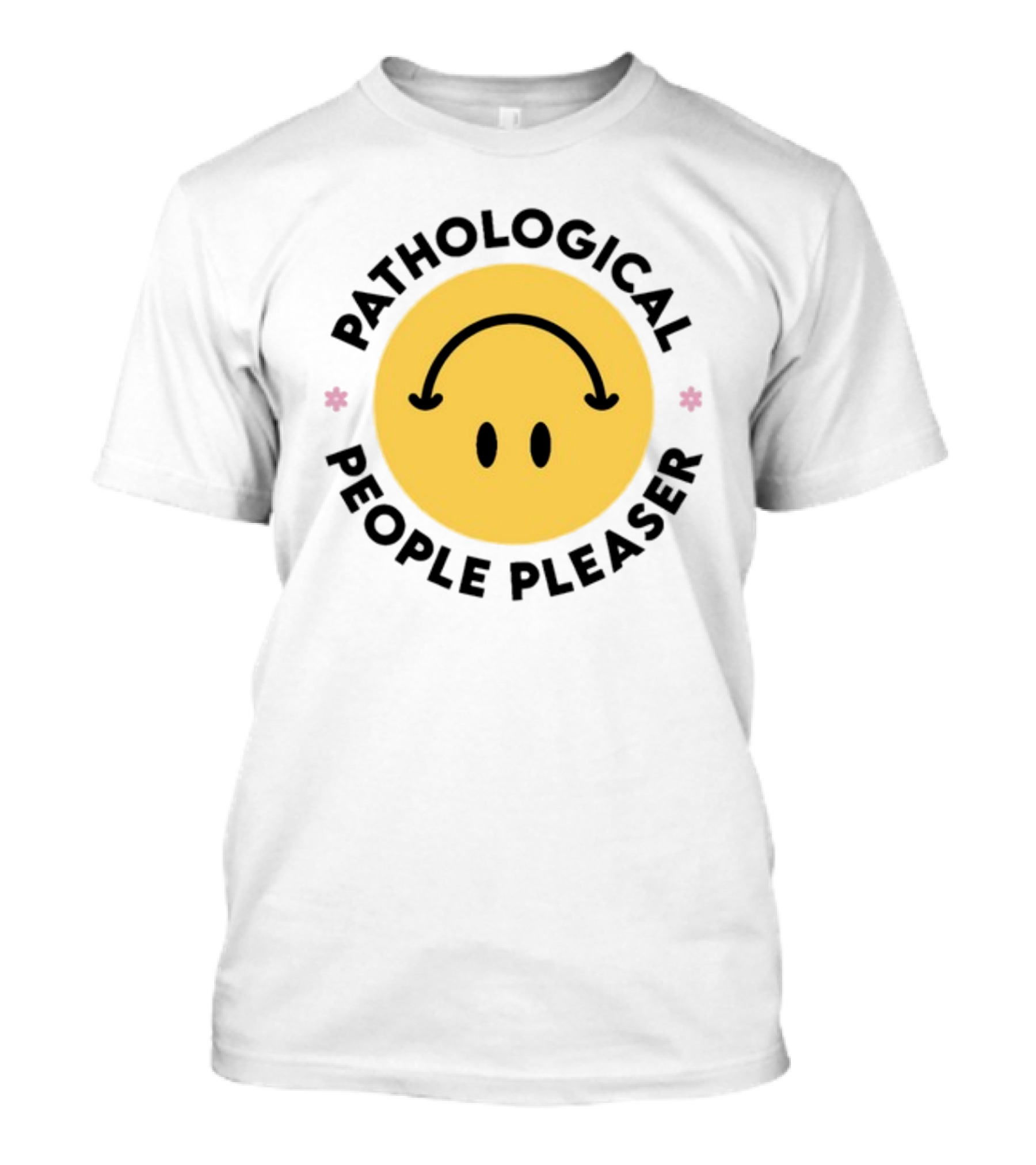 Pathological People Pleaser Smiley Face With Inverted Smile T-Shirt