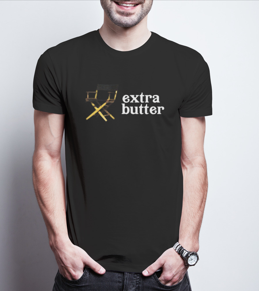 Extra Butter Director Chair Cinematic T-Shirt