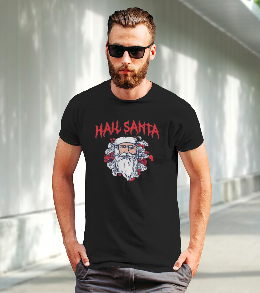 Hail Santa Shitheadsteve Christmas Santa Claus Berries Dark Humor T-Shirt