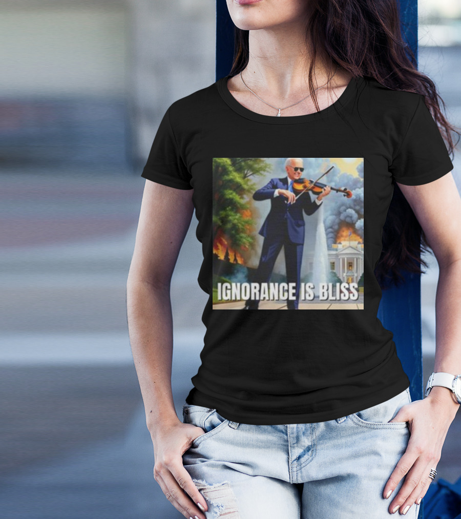 Ignorance Is Bliss Violinist In Suit Playing Amidst Fires And White House T-Shirt