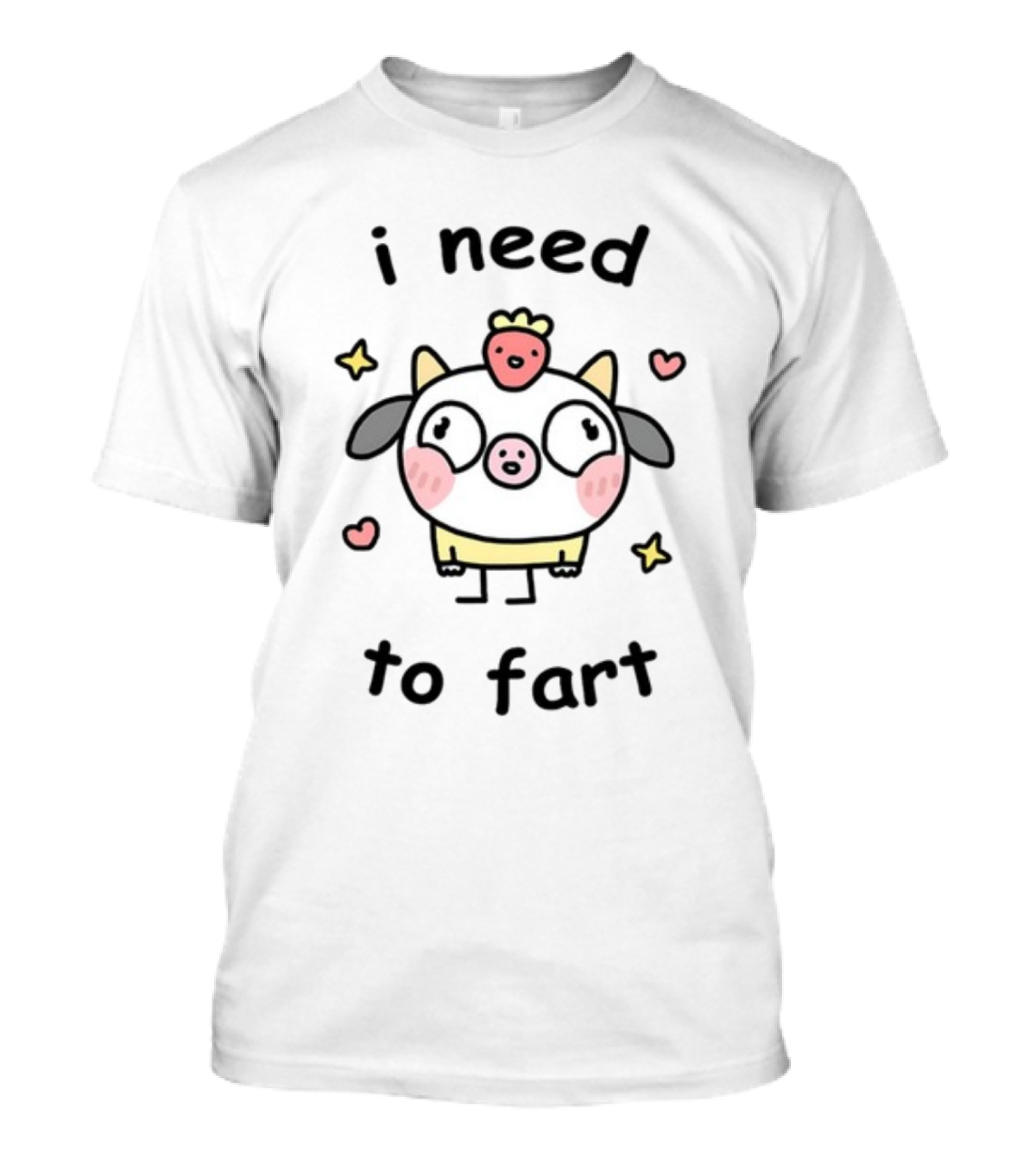 Stinky Katie I Need A Fart Cute Cartoon Pig With Hearts And Stars T-Shirt