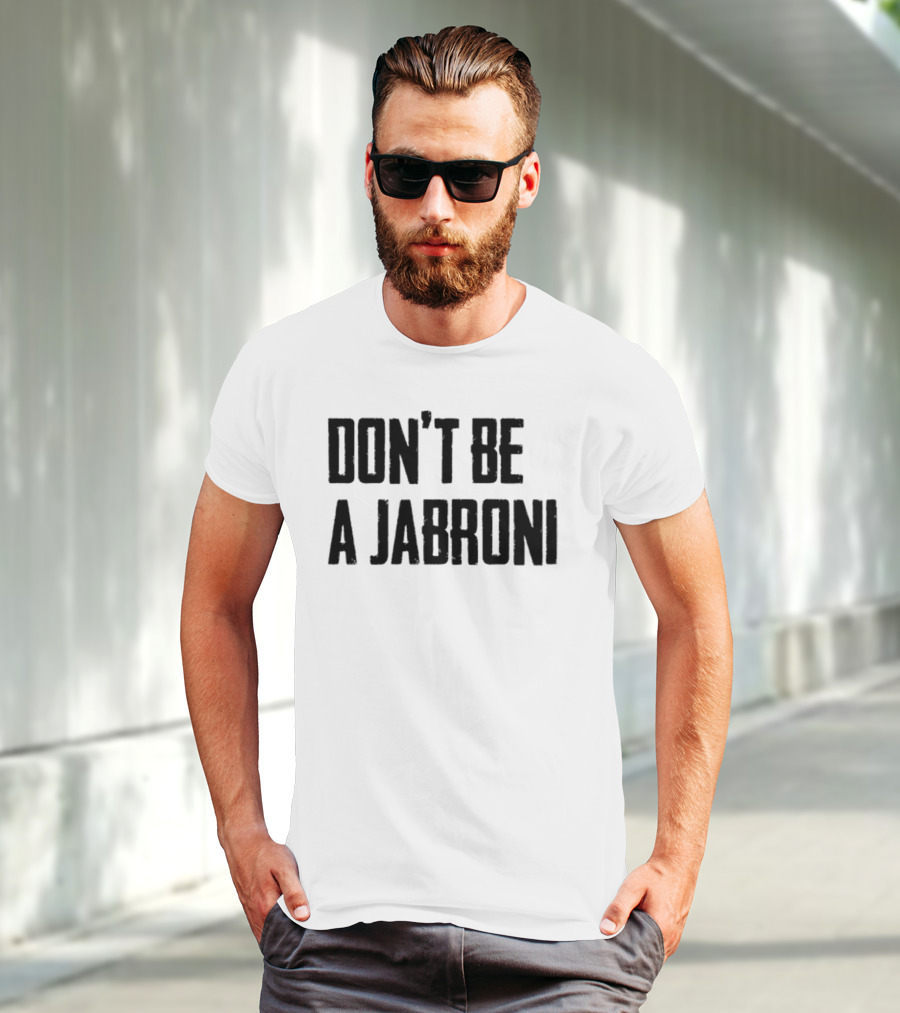 Don't Be A Jabroni Retro Wrestling Slang Phrase T-Shirt