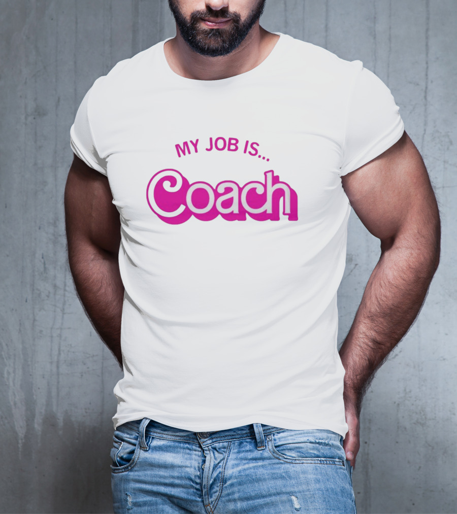 Raygunsite My Job Is Coach T-Shirt
