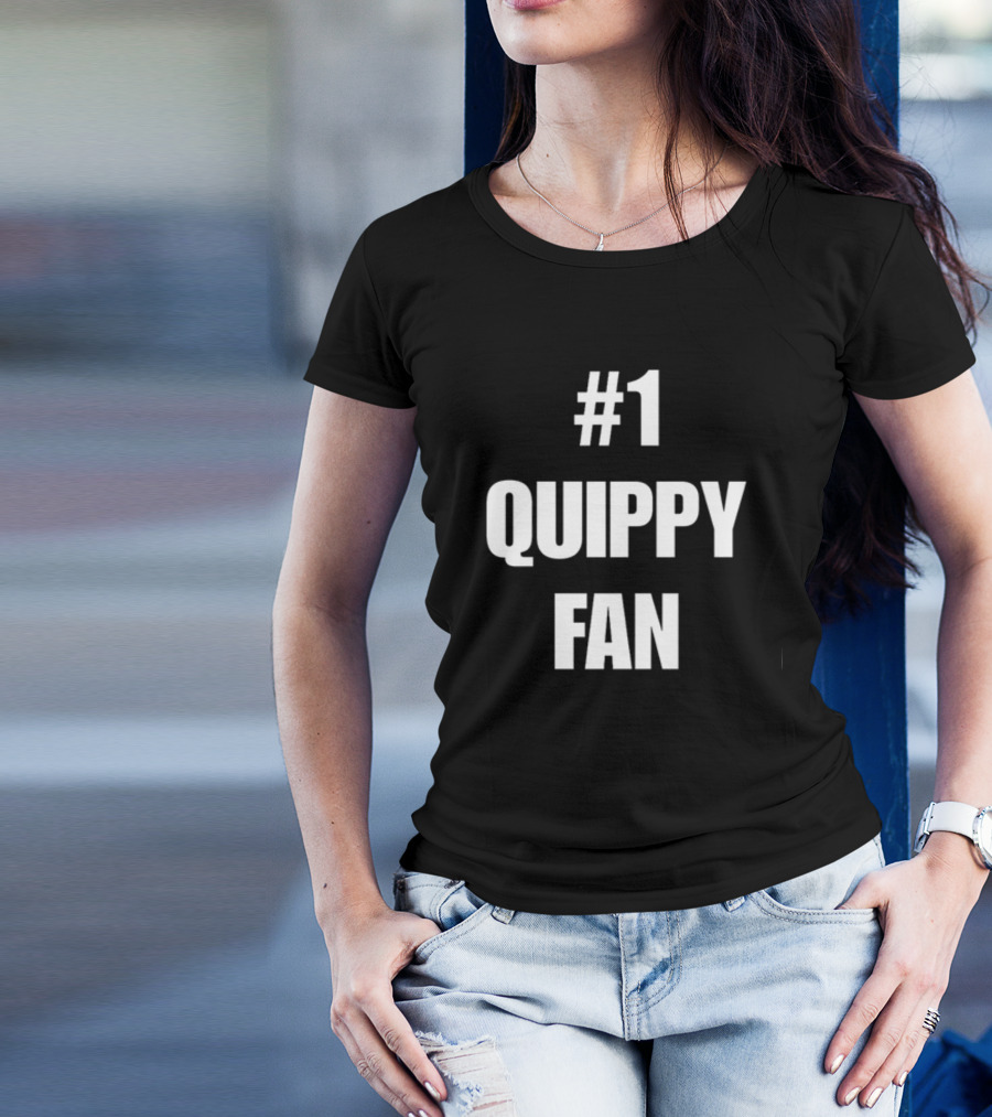 1 Quippy Fan T-Shirt