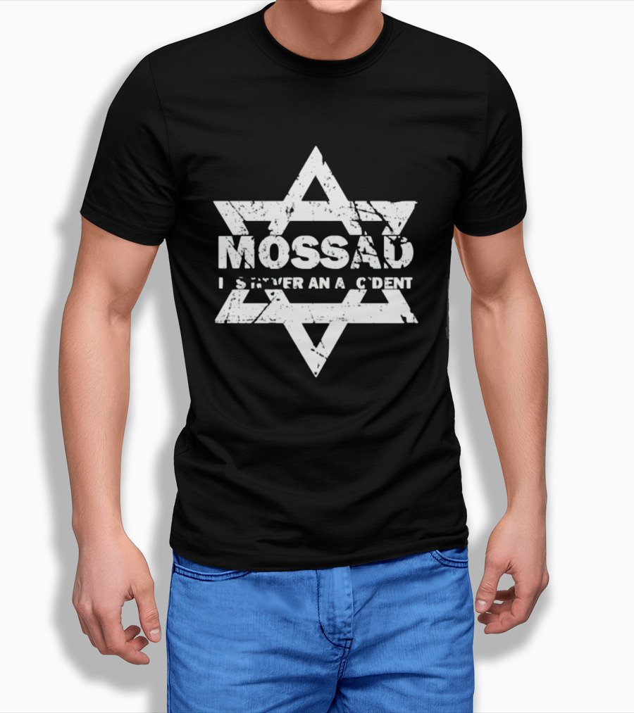 Mossad It's Never An Accident Star Of David T-Shirt