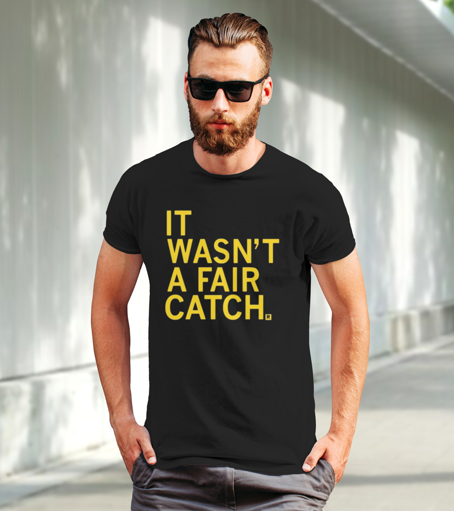 It Wasn't A Fair Catch Raygunsite Football Themed T-Shirt