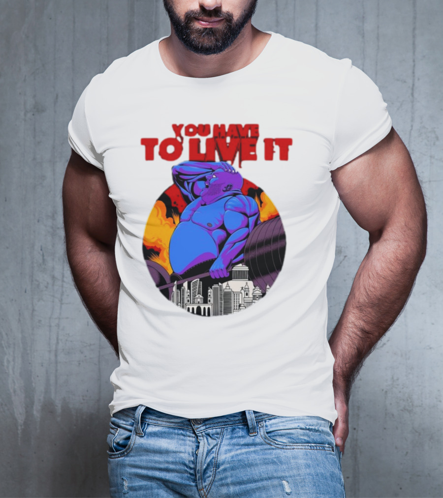 You Have To Live It Kyriakos Grizzly Bodybuilder Cityscape Powerlifting T-Shirt
