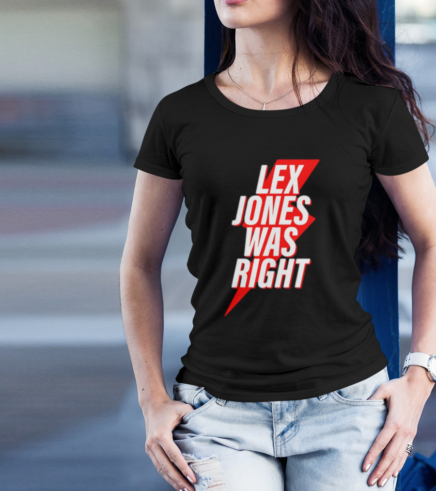 LEX JONES WAS RIGHT Lightning Bolt Text T-Shirt