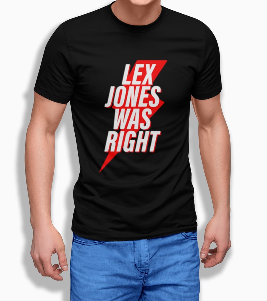 LEX JONES WAS RIGHT Lightning Bolt Text T-Shirt