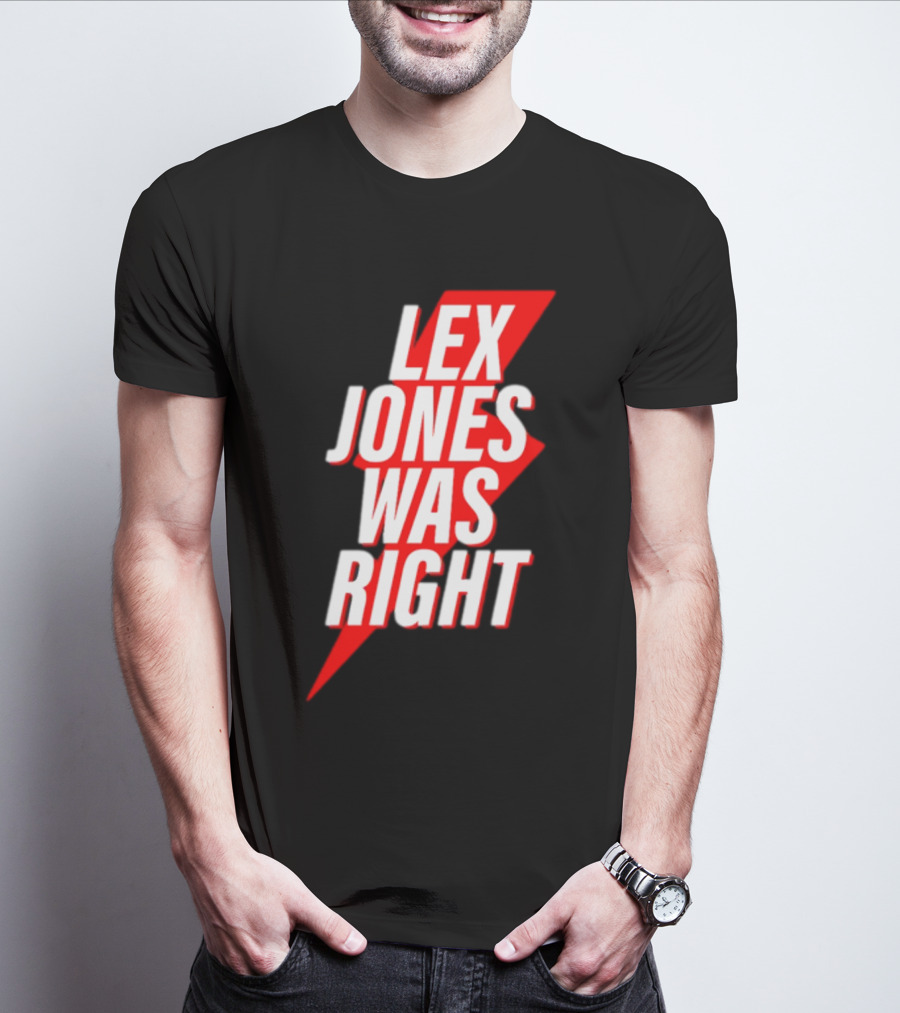 LEX JONES WAS RIGHT Lightning Bolt Text T-Shirt