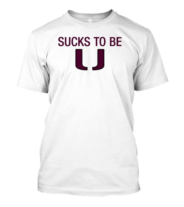 Florida State Fans Anti Miami Hurricanes Sucks To Be U T-Shirt