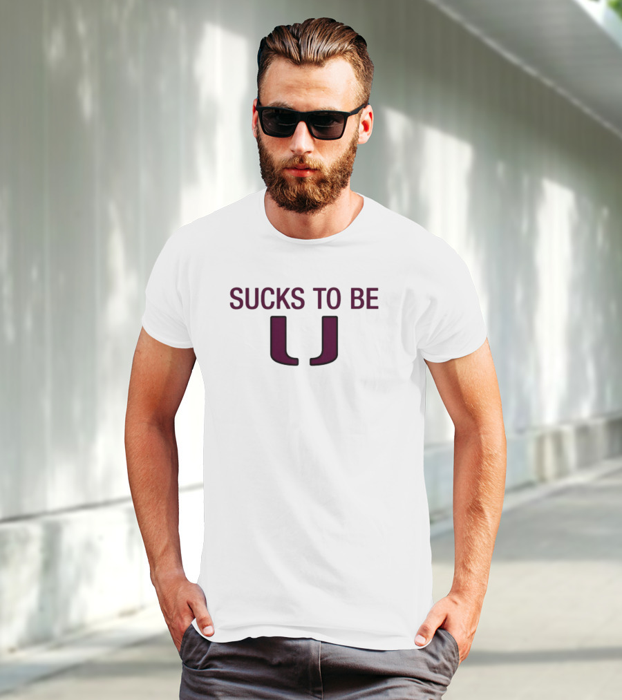 Florida State Fans Anti Miami Hurricanes Sucks To Be U T-Shirt