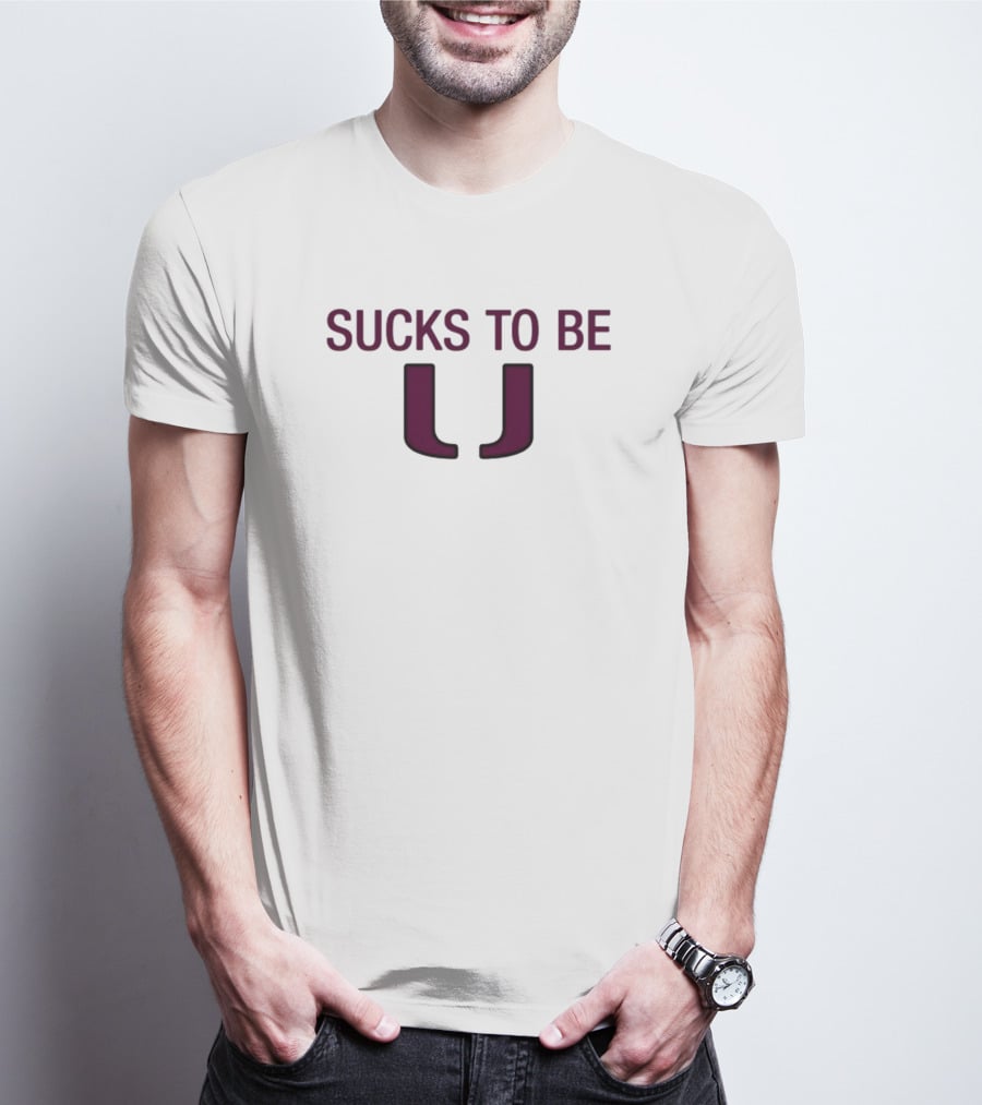 Florida State Fans Anti Miami Hurricanes Sucks To Be U T-Shirt