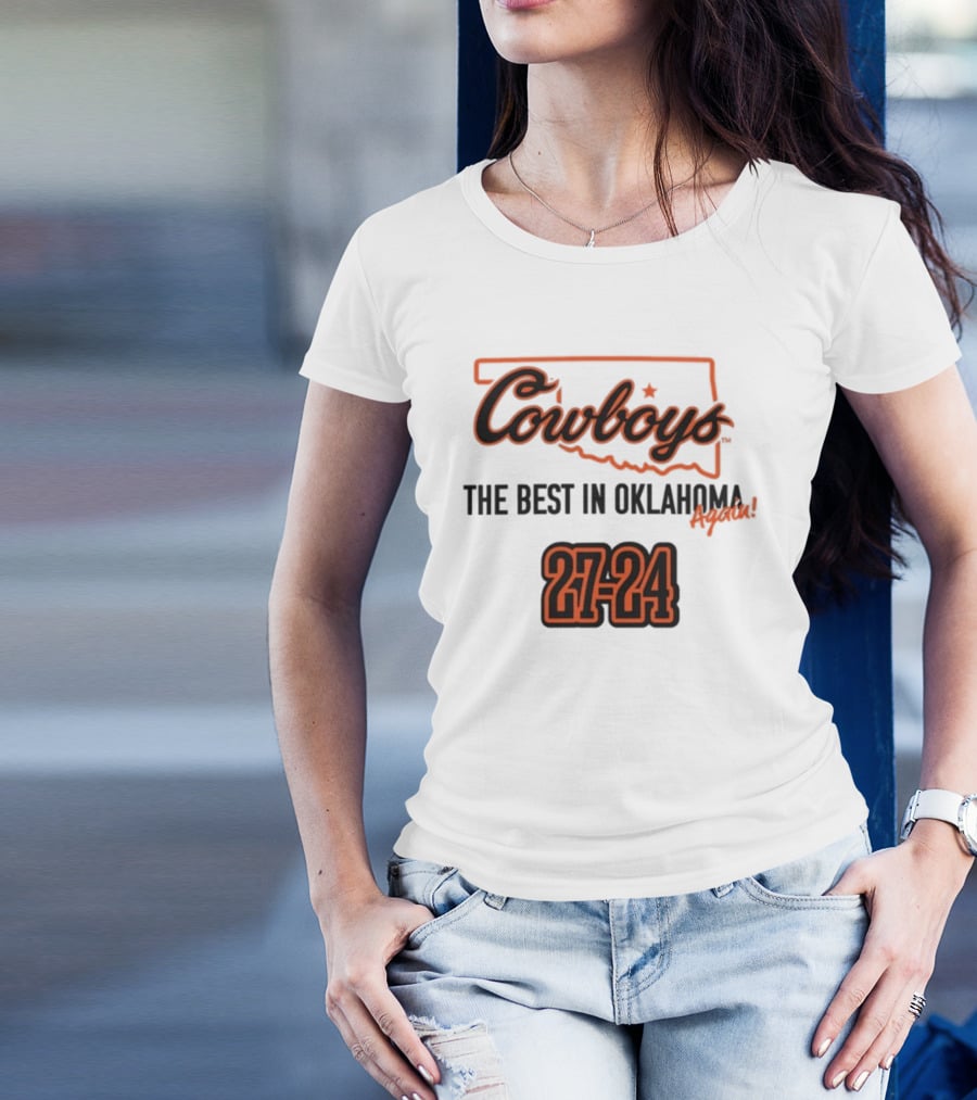 Cowboys The Best In Oklahoma Again 27-24 T-Shirt