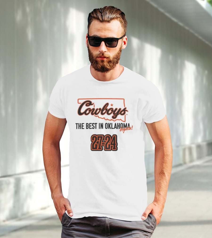 Cowboys The Best In Oklahoma Again 27-24 T-Shirt