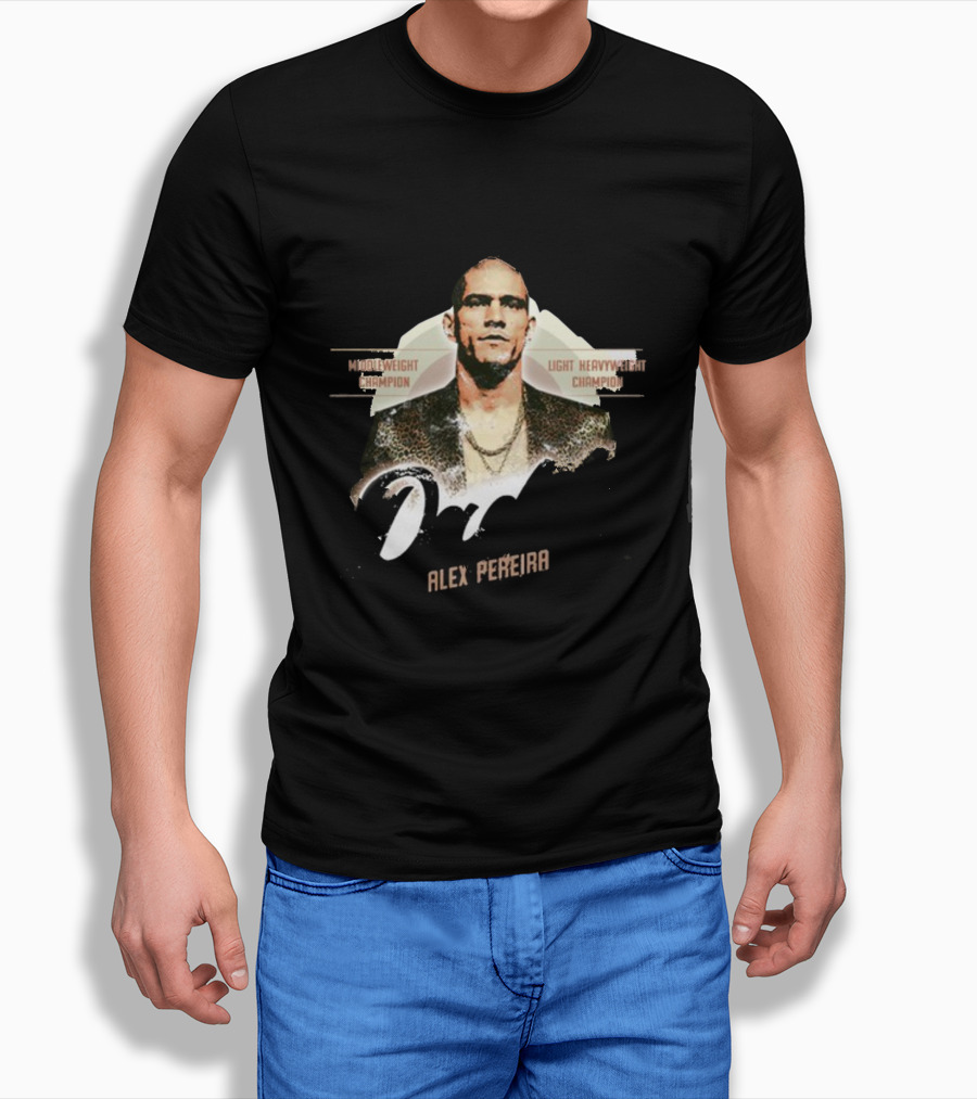 Come To Daddy Alex Pereira Middleweight Champion Light Heavyweight Champion T-Shirt
