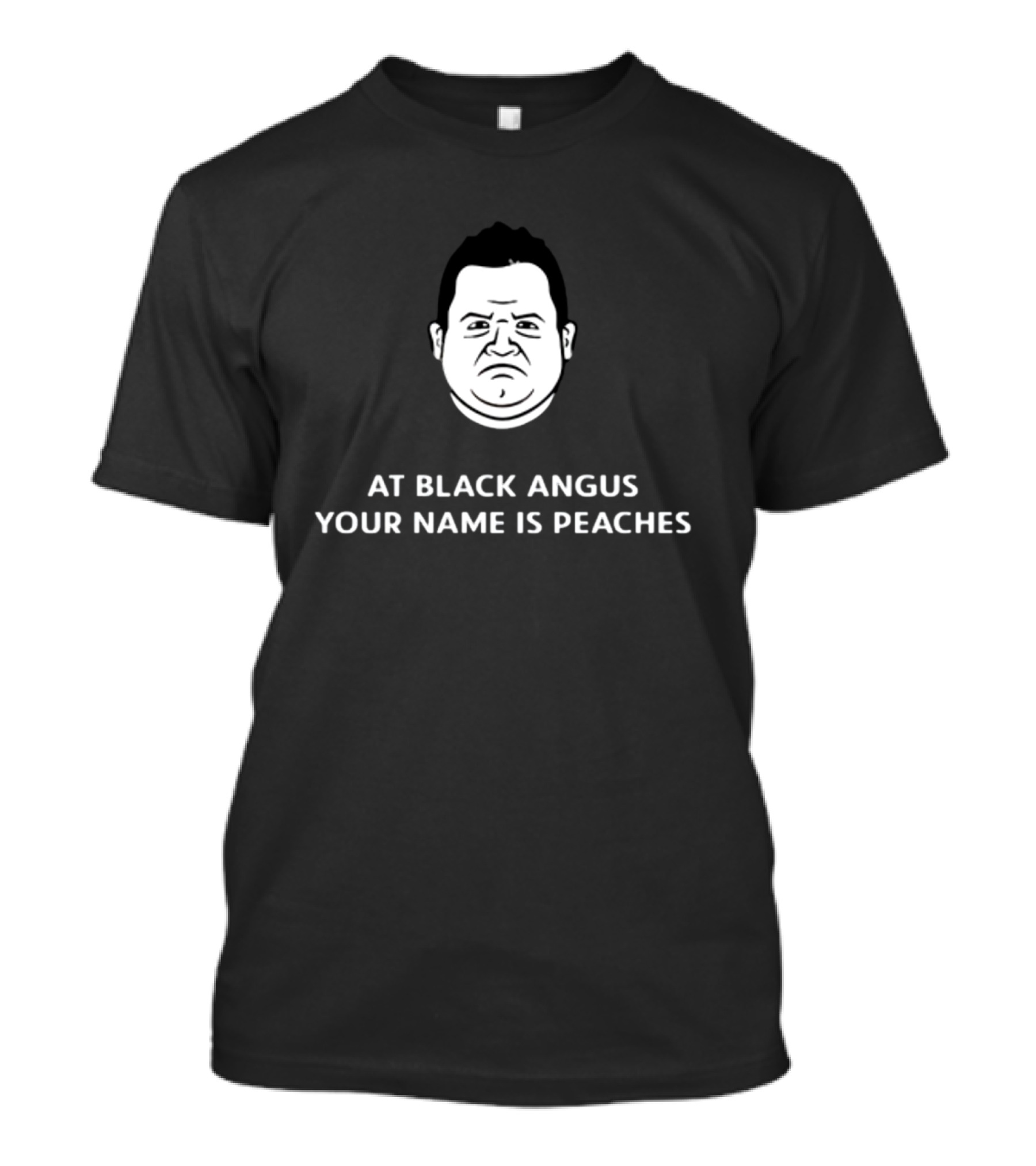 Patton Oswalt Face At Black Angus Your Name Is Peaches T-Shirt