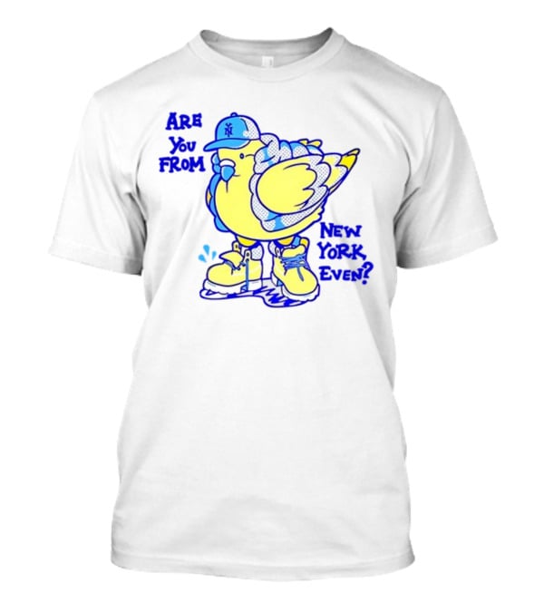 Big Puffa Pigeon Are You From New York Even NY Cap And Boots T-Shirt