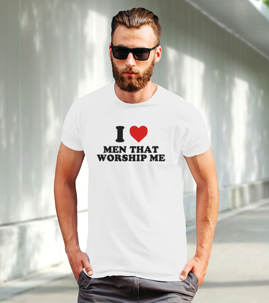 Shopellesong I Love Men That Worship Me T-Shirt