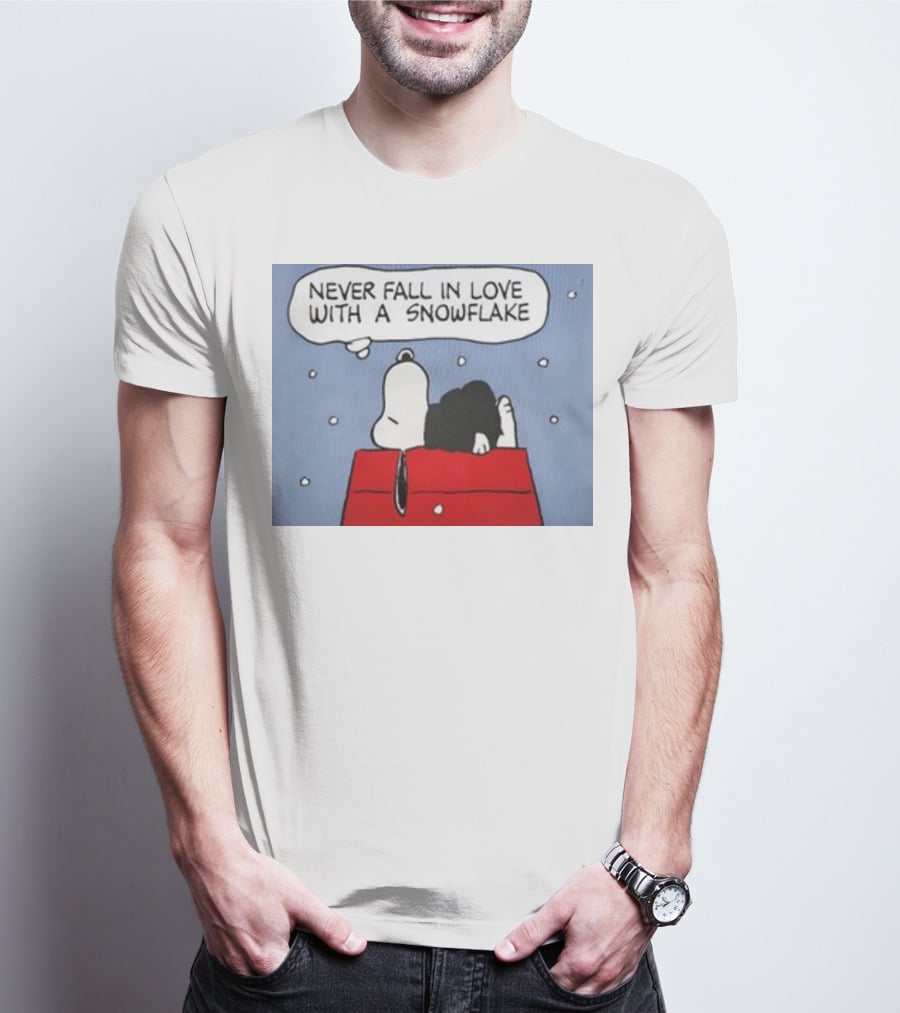 Never Fall In Love With A Snowflake Snoopy On Doghouse With Thought Bubble T-Shirt