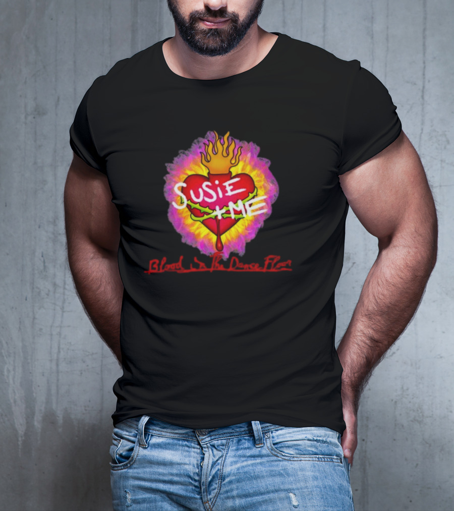 Susie Me Heart With Flames Blood On The Dance Floor T-Shirt