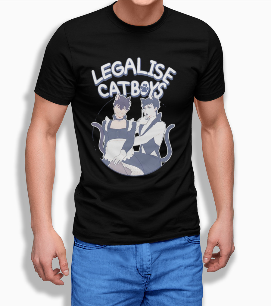 Legalise Catboys Anime Style Characters With Cat Ears And Tails T-Shirt