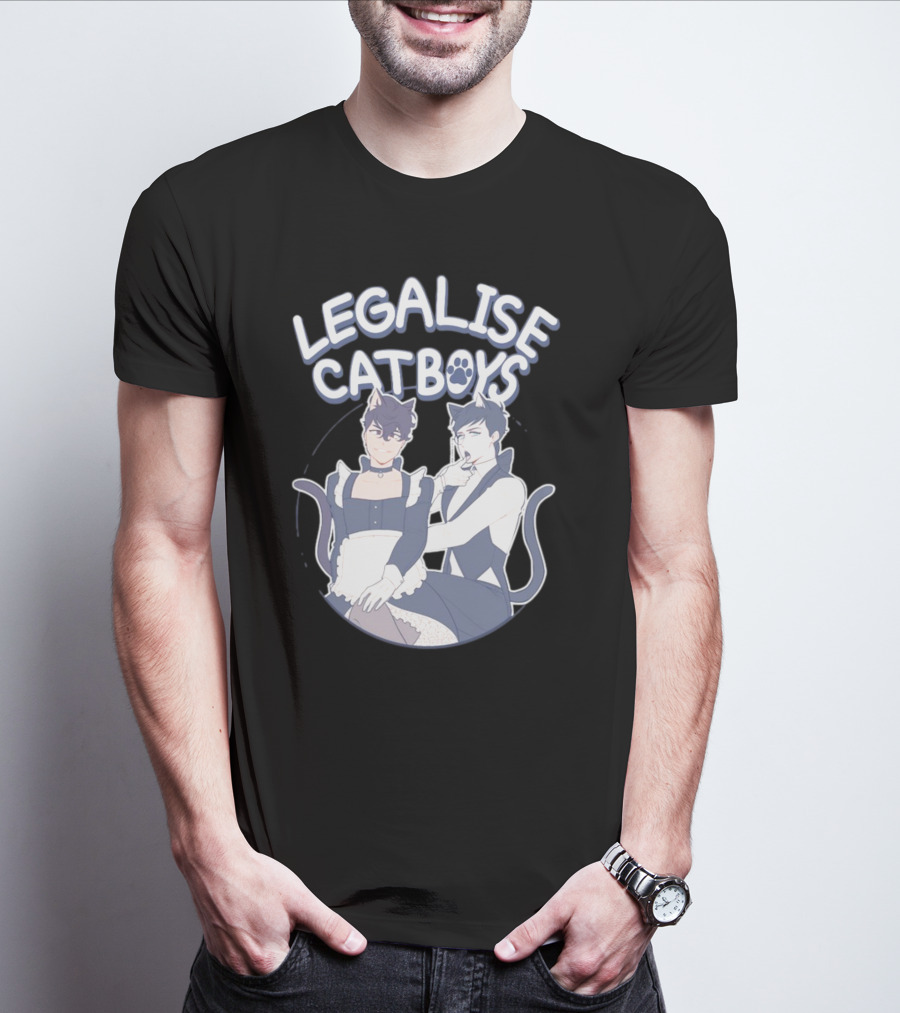 Legalise Catboys Anime Style Characters With Cat Ears And Tails T-Shirt