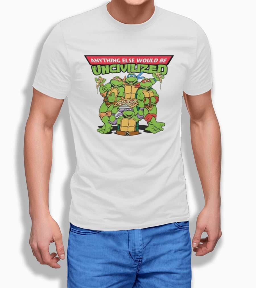 Teenage Mutant Ninja Turtles Anything Else Would Be Uncivilized Pizza Power T-Shirt