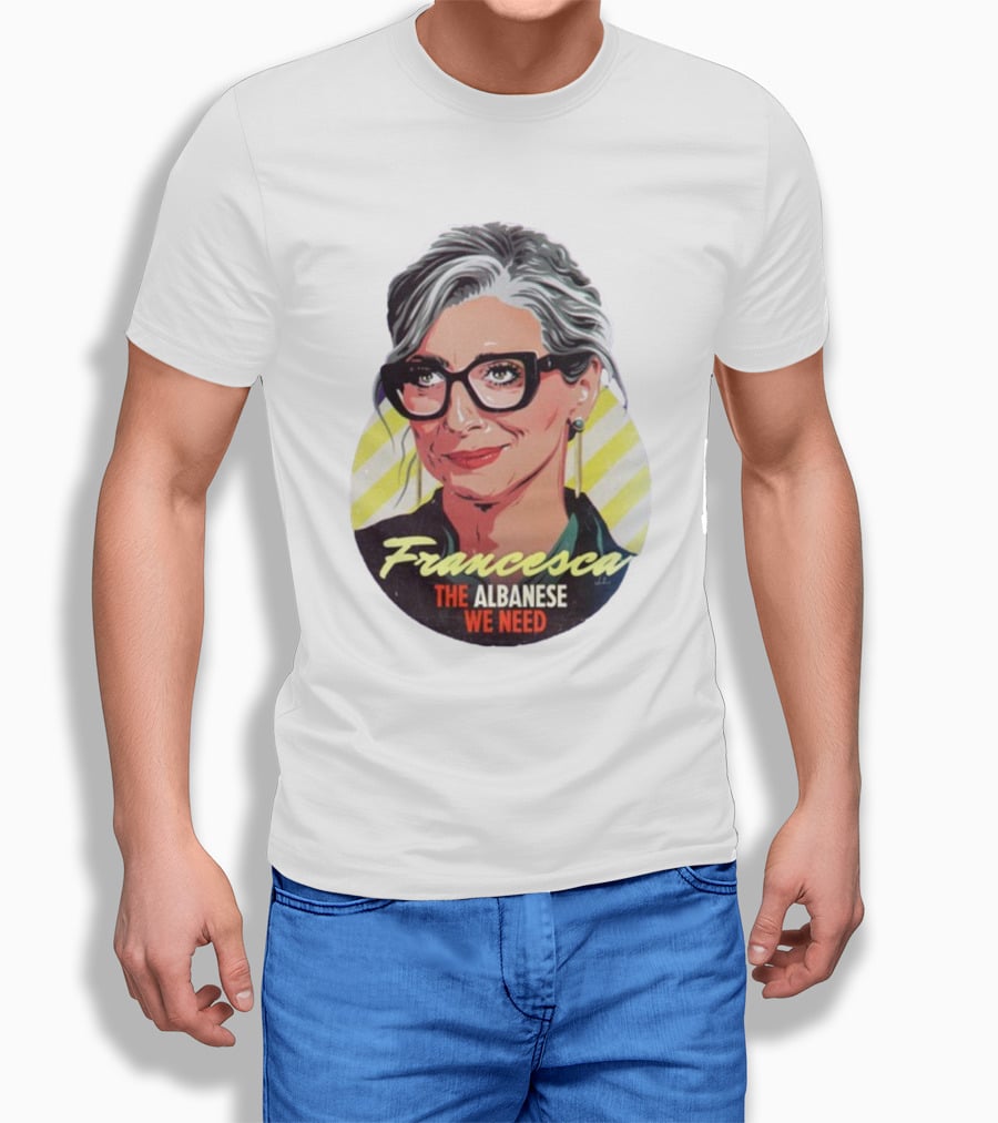Francesca The Albanese We Need Nordacious T-Shirt