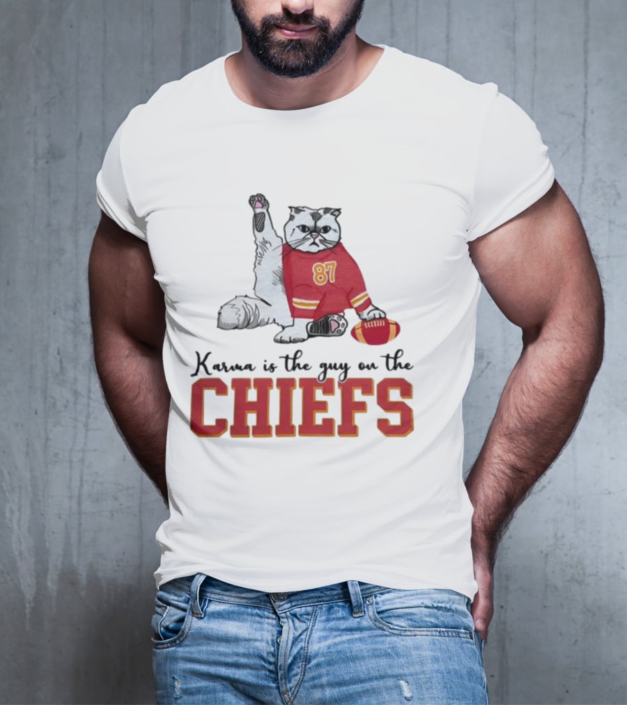 Karma Is The Guy On The Chiefs 87 Cat Football T-Shirt
