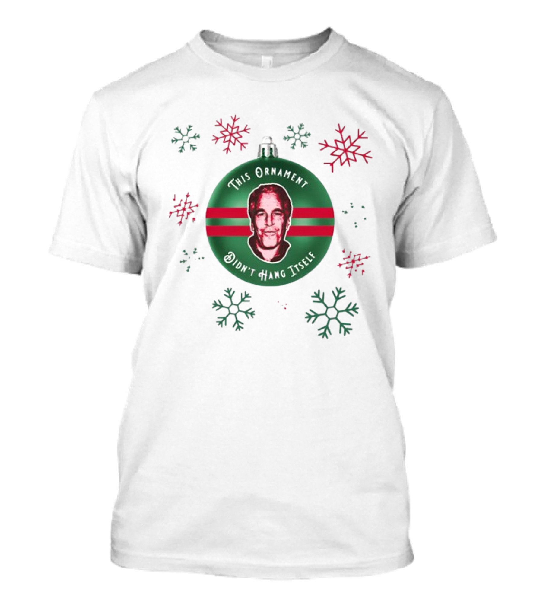 This Ornament Didn't Hang Itself Snowflakes T-Shirt