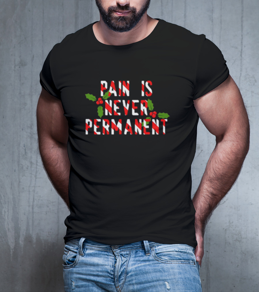 Generic Pop Punk Pain Is Never Permanent Candy Cane Holly Holiday T-Shirt