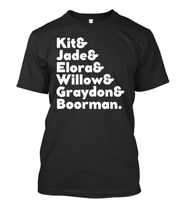 Kit Jade Elora Willow Graydon Boorman Willow TV Show Character List T-Shirt