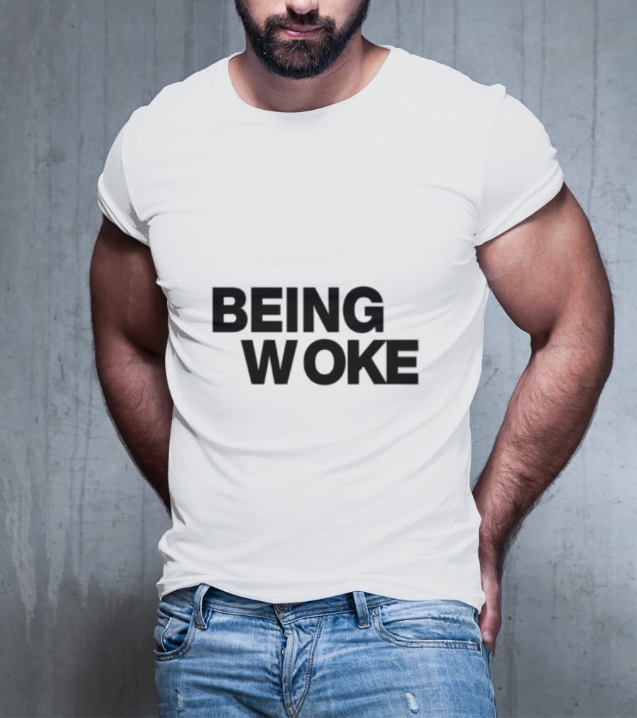 Just Stop Being Woke T-Shirt