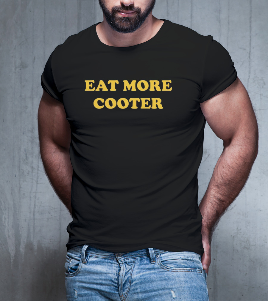 Eat More Cooter Text In Yellow T-Shirt