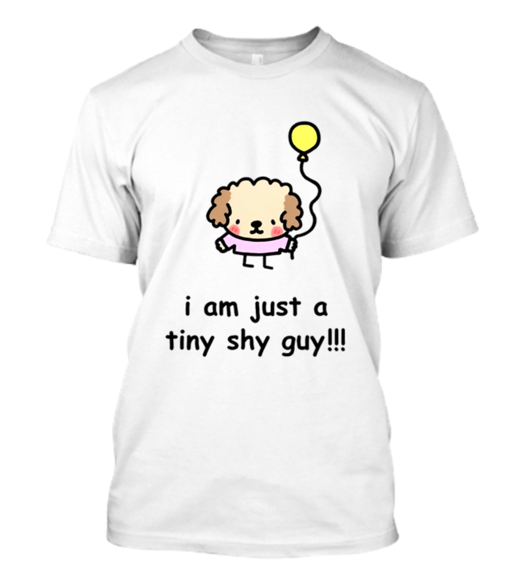 I Am Just A Tiny Shy Guy Holding A Yellow Balloon T-Shirt