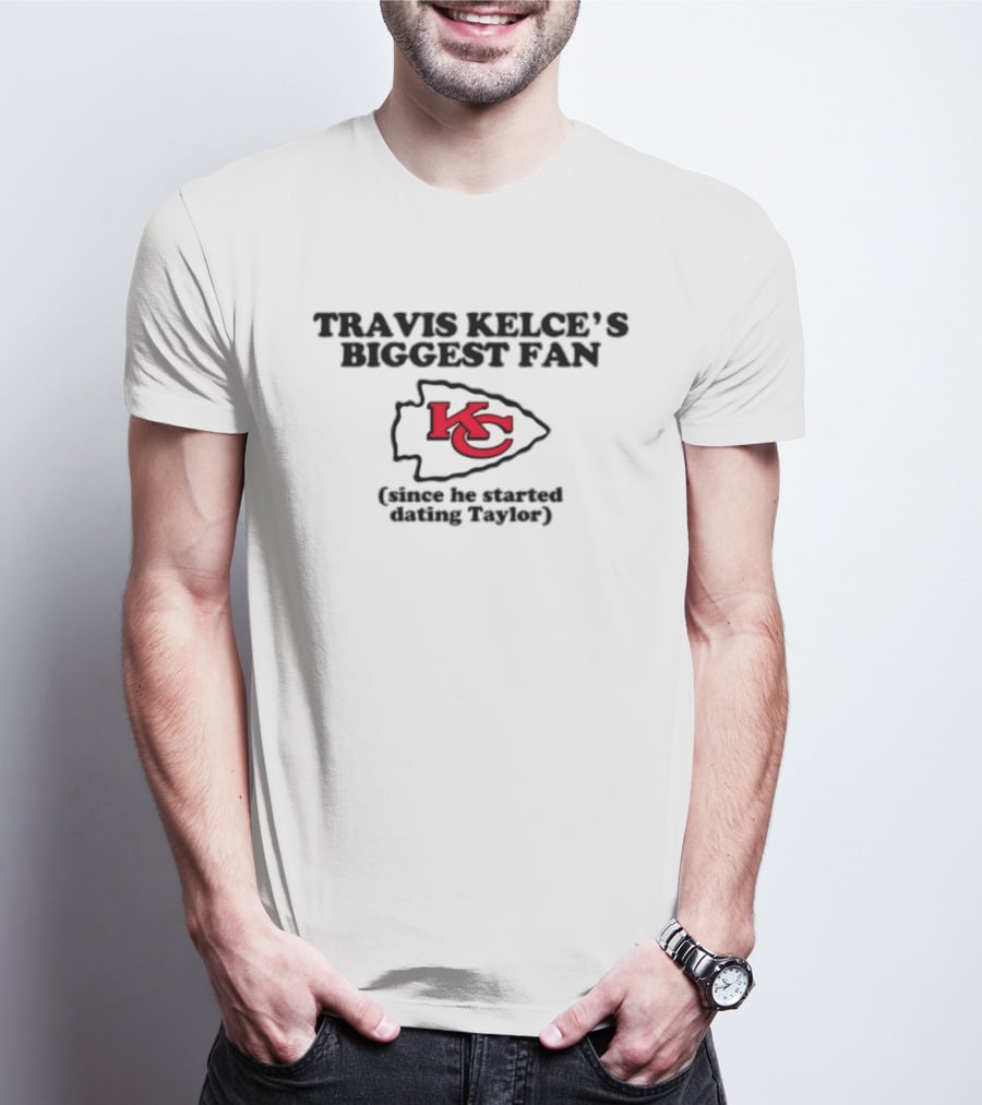 Travis Kelce’s Biggest Fan KC Arrowhead Since Dating Taylor T-Shirt