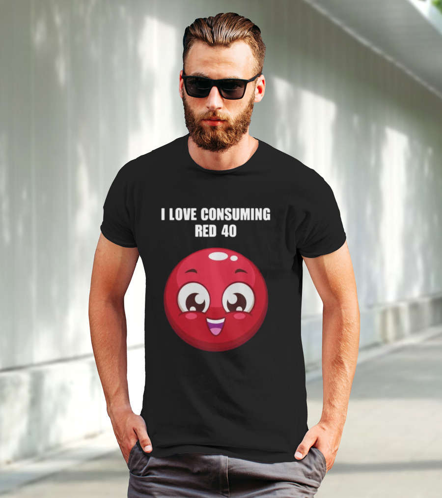 I Love Consuming Red 40 Cute Smiling Red Round Face T-Shirt