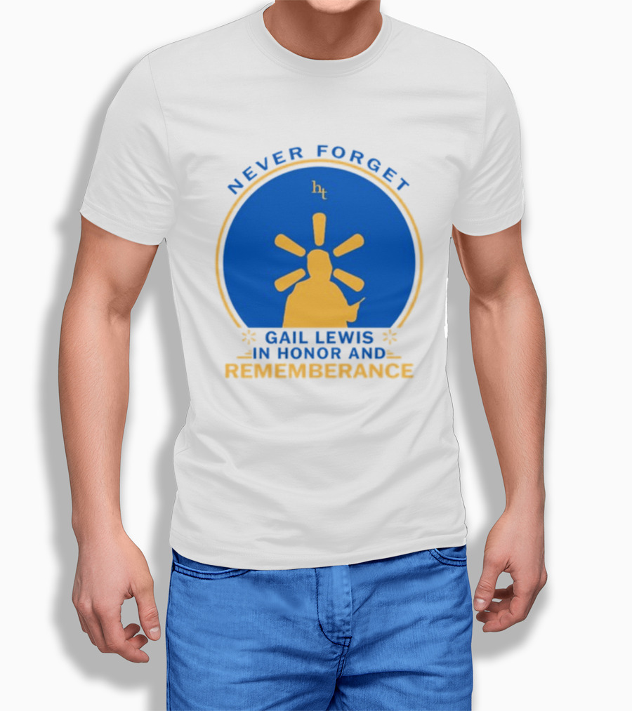 Never Forget Gail Lewis In Honor And Remembrance HT T-Shirt