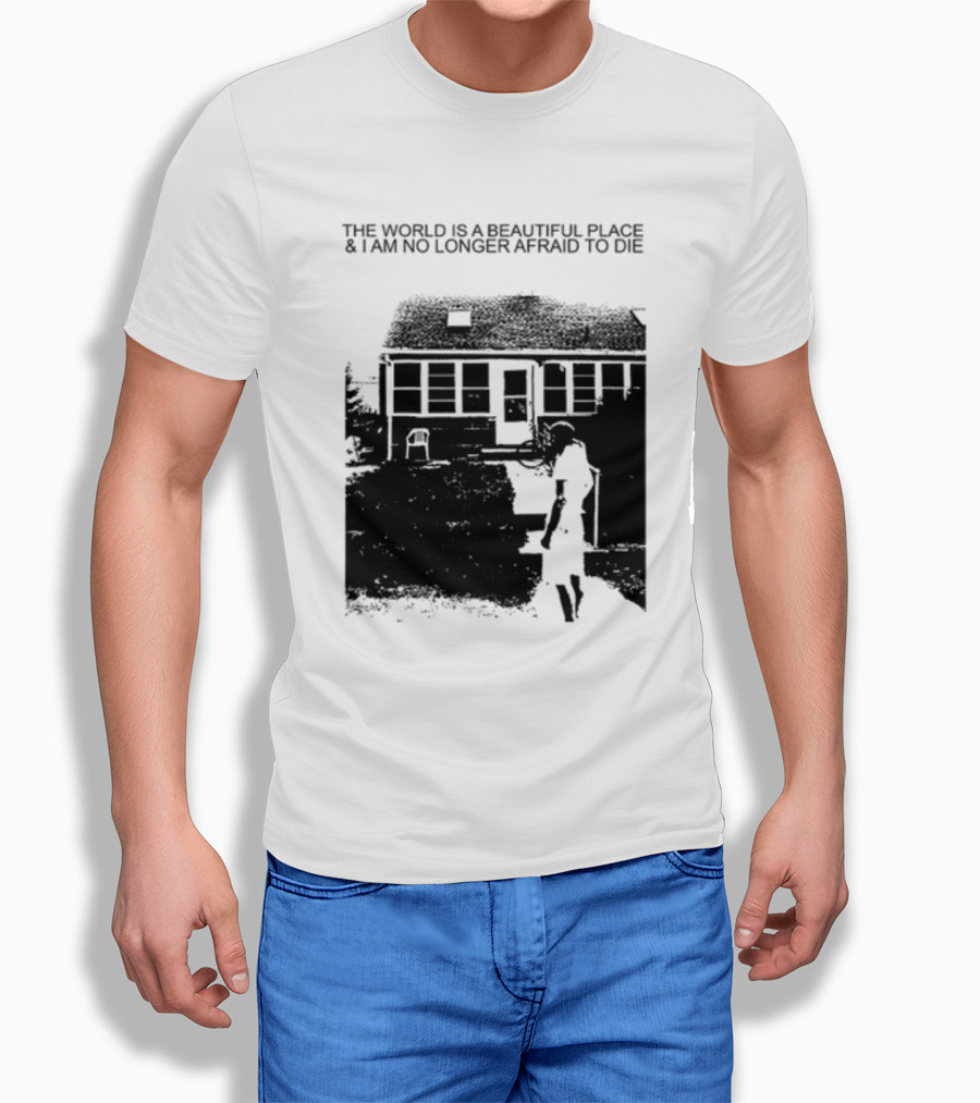 The World Is A Beautiful Place And I Am No Longer Afraid To Die Chair And Figure In Front Of House T-Shirt
