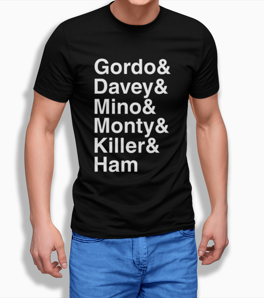 Gordo And Davey And Mino And Monty And Killer And Ham Text List T-Shirt