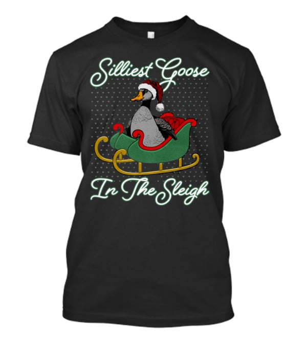 Silliest Goose In Santa Hat In The Snowy Sleigh T-Shirt