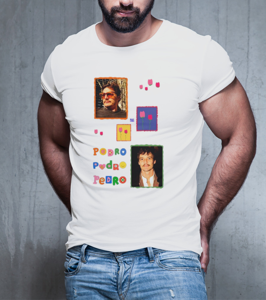 Buggirl200 Pedro Pedro Pedro Colorful Portrait And Tulips T-Shirt