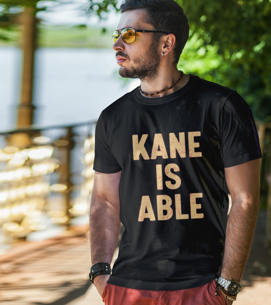 Kane Is Able WWE Wrestling Inspired Phrase T-Shirt