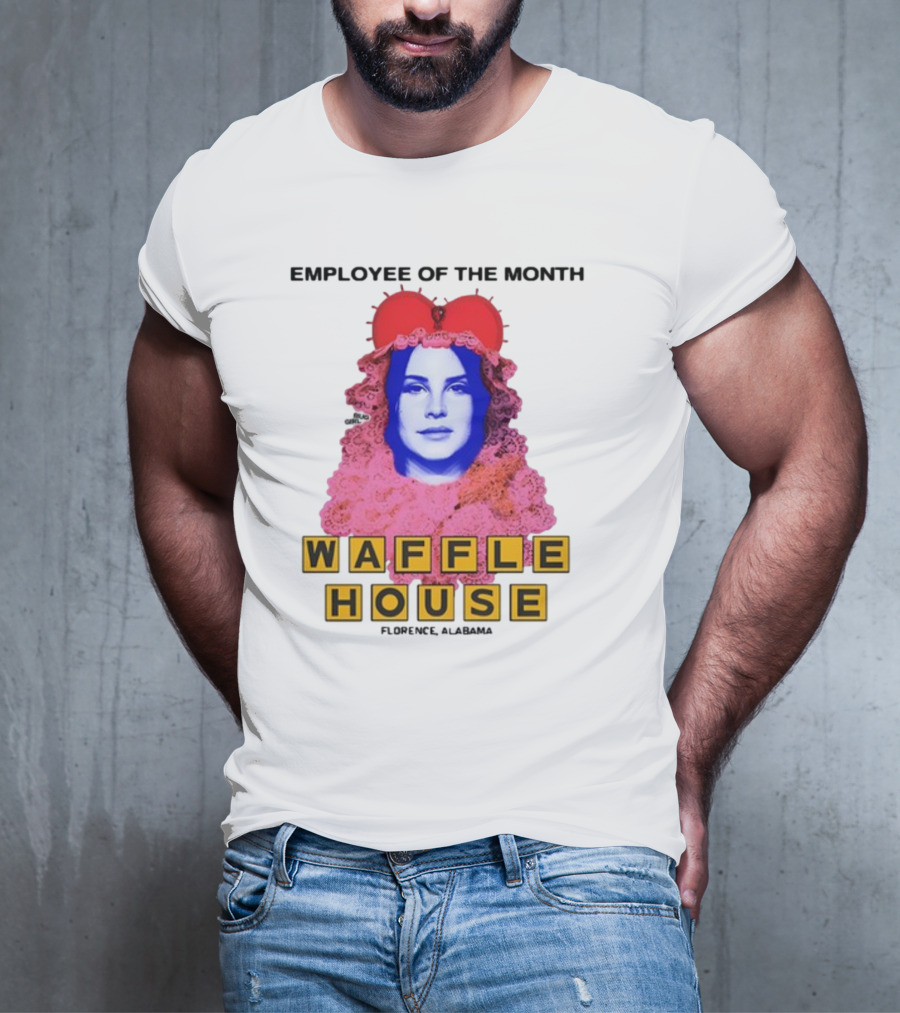 Employee Of The Month Waffle House Lana Del Waitress Buggirl200 T-Shirt