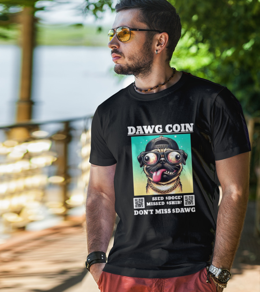DAWG COIN Missed $Doge $Shib Don't Miss $Dawg T-Shirt