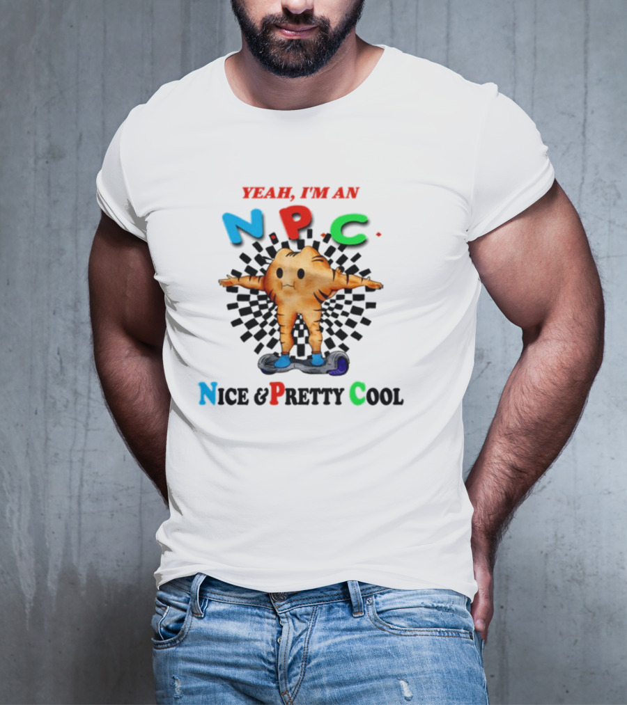 Yeah I'm An NPC Nice And Pretty Cool Text With Cartoon Character On Hoverboard T-Shirt