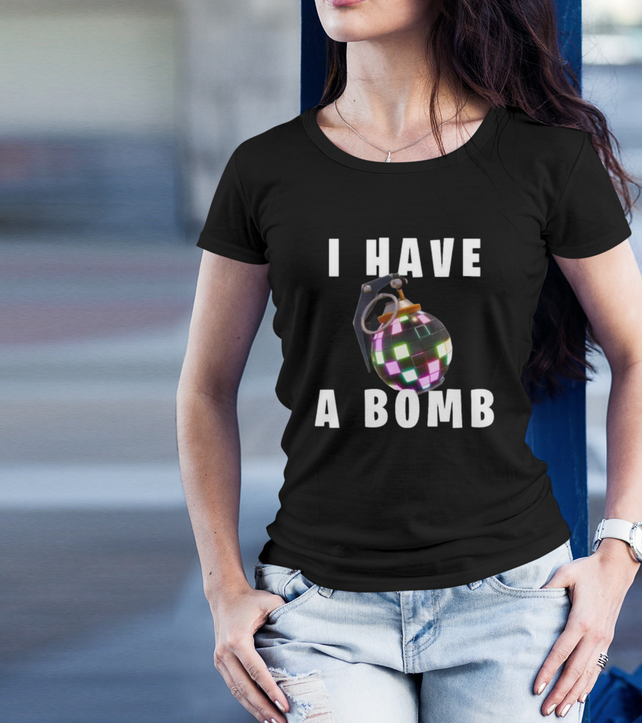 I Have A Bomb Bruh Tees Disco Grenade T-Shirt