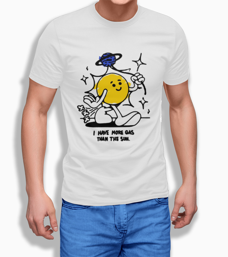 I Have More Gas Than The Sun Laughing Planet Cartoon T-Shirt