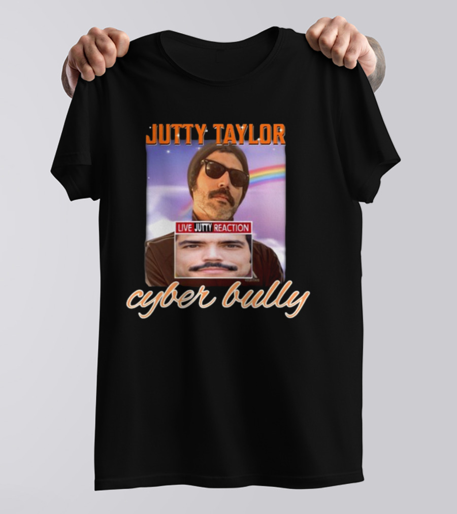 Jutty Taylor Cyber Bully Live Jutty Reaction T-Shirt